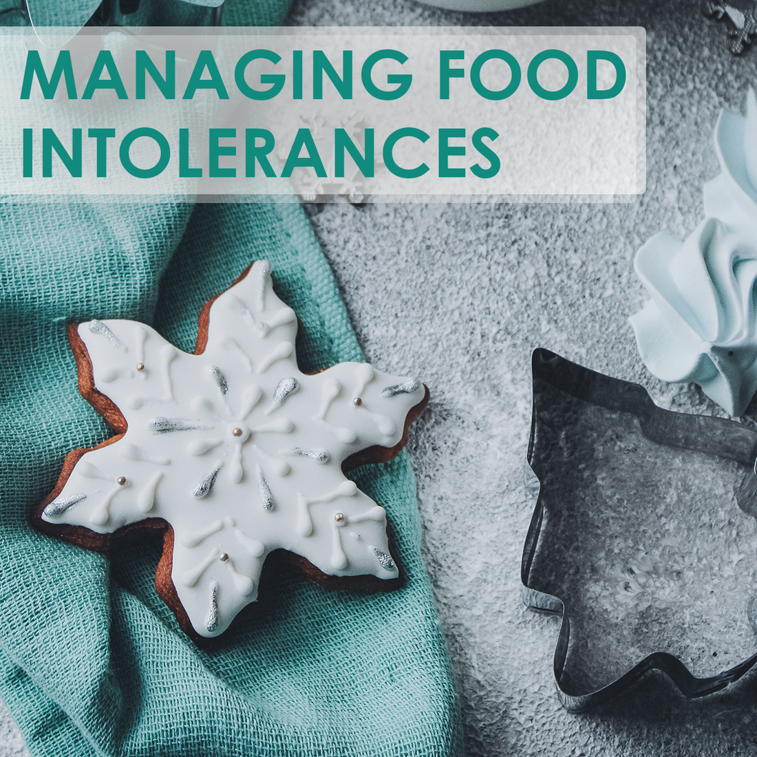 Managing your Food Intolerances during the Holidays